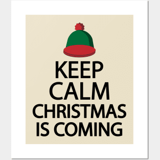 Keep calm Christmas is coming Posters and Art